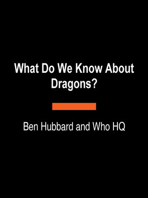 cover image of What Do We Know About Dragons?